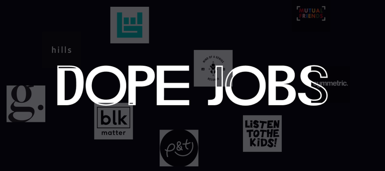 Dope Jobs: Week 19