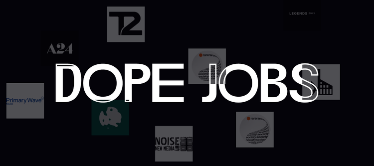 Dope Jobs: Week 22